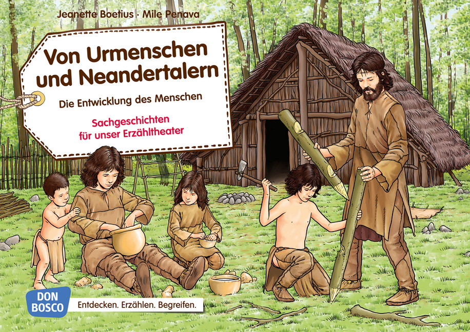 Von Urmenschen und Neandertalern. Die Entwicklung des Menschen. Kamishibai Bildkartenset. Von Urmenschen und Neandertalern. Die Entwicklung des Menschen. Kamishibai Bildkartenset. von Don Bosco Medien