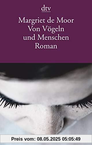 Von Vögeln und Menschen: Roman