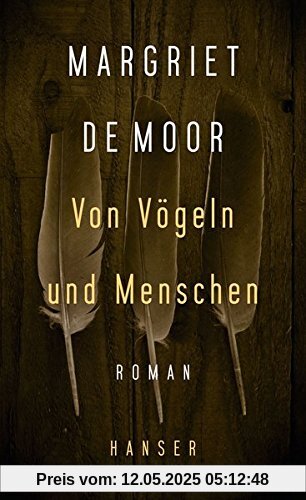 Von Vögeln und Menschen: Roman
