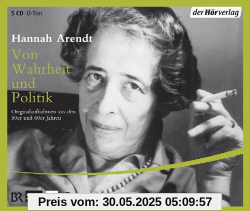 Von Wahrheit und Politik: Reden und Gespräche: Originalaufnahmen aus den 50er und 60er Jahren. Reden und Gespräche, (5 CDs)