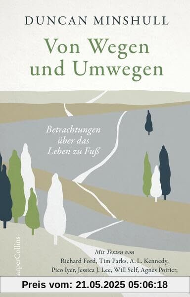 Von Wegen und Umwegen – Betrachtungen über das Leben zu Fuß