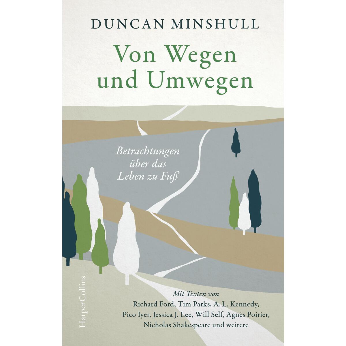 Von Wegen und Umwegen - Betrachtungen über das Leben zu Fuß Von Wegen und Umwegen - Betrachtungen über das Leben zu Fuß von HarperCollins Hardcover