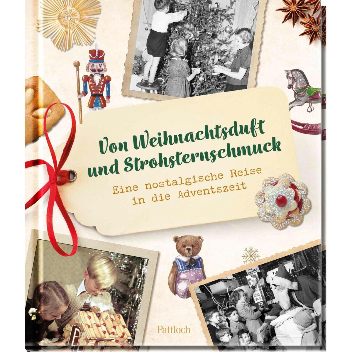 Von Weihnachtsduft und Strohsternschmuck von Pattloch Geschenkbuch