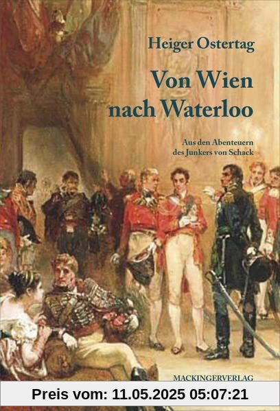 Von Wien nach Waterloo: Aus den Abenteuern des Junkers von Schack