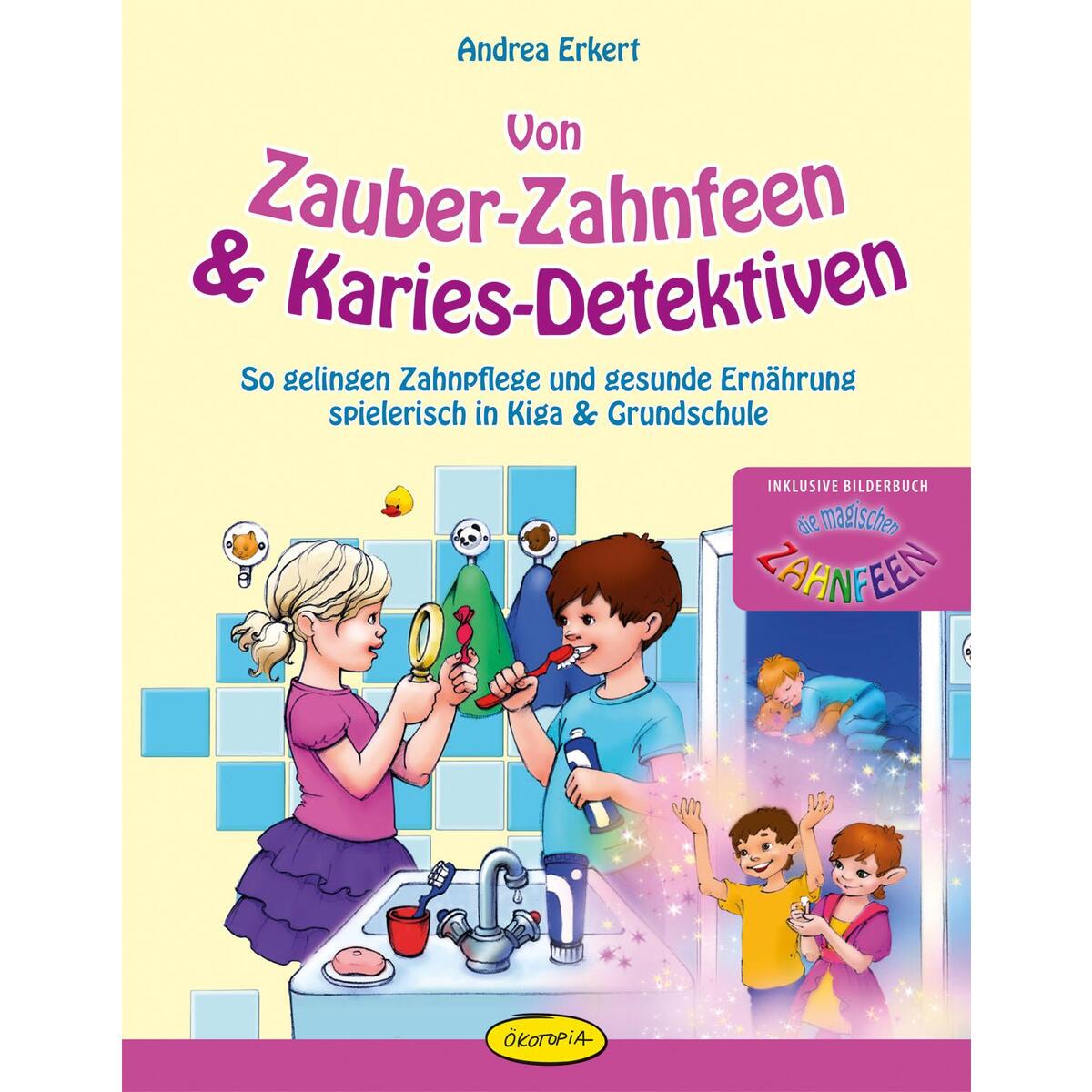 Von Zauber-Zahnfeen & Karies-Detektiven Von Zauber-Zahnfeen & Karies-Detektiven von Klett Kita GmbH