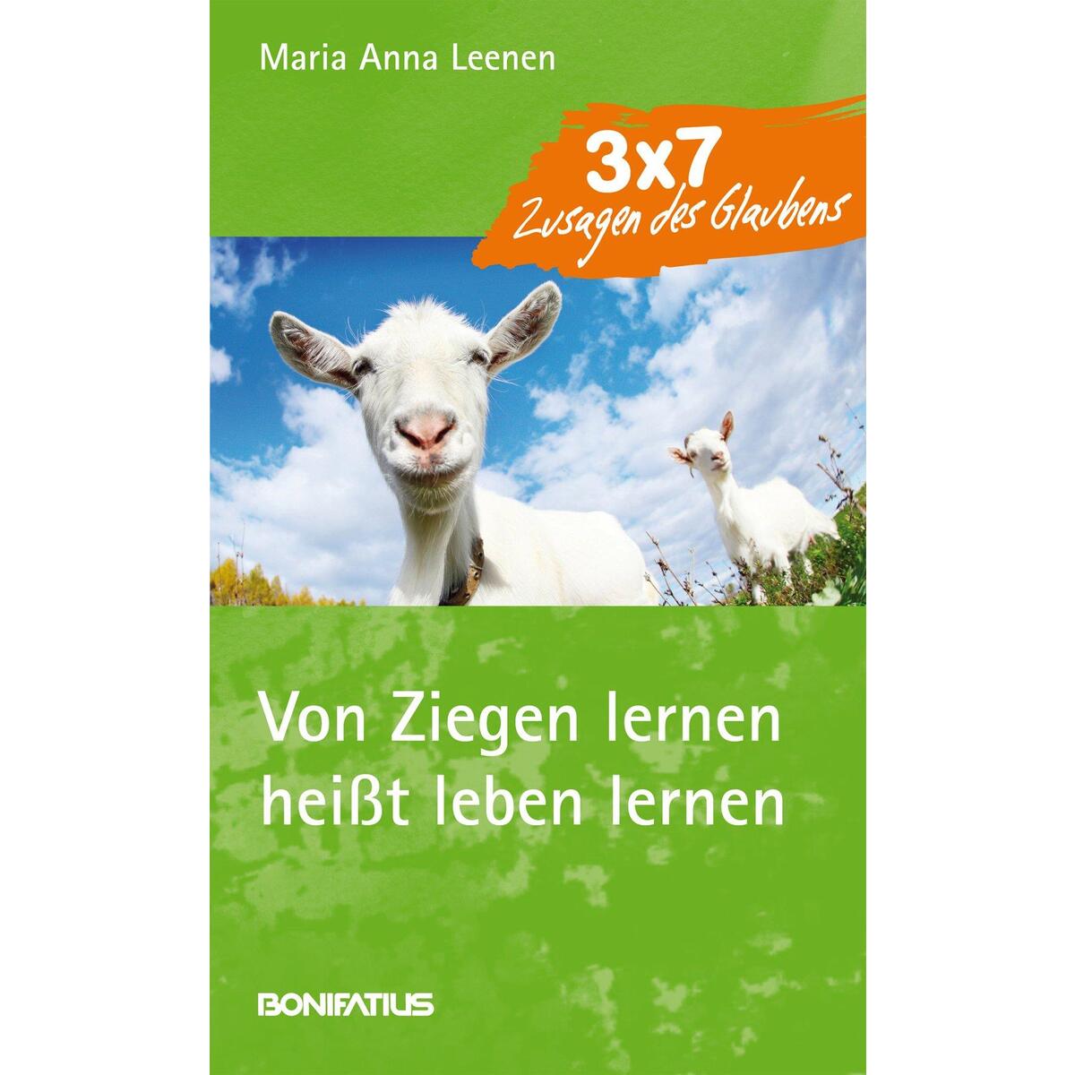 Von Ziegen lernen heißt leben lernen von Bonifatius Verlag