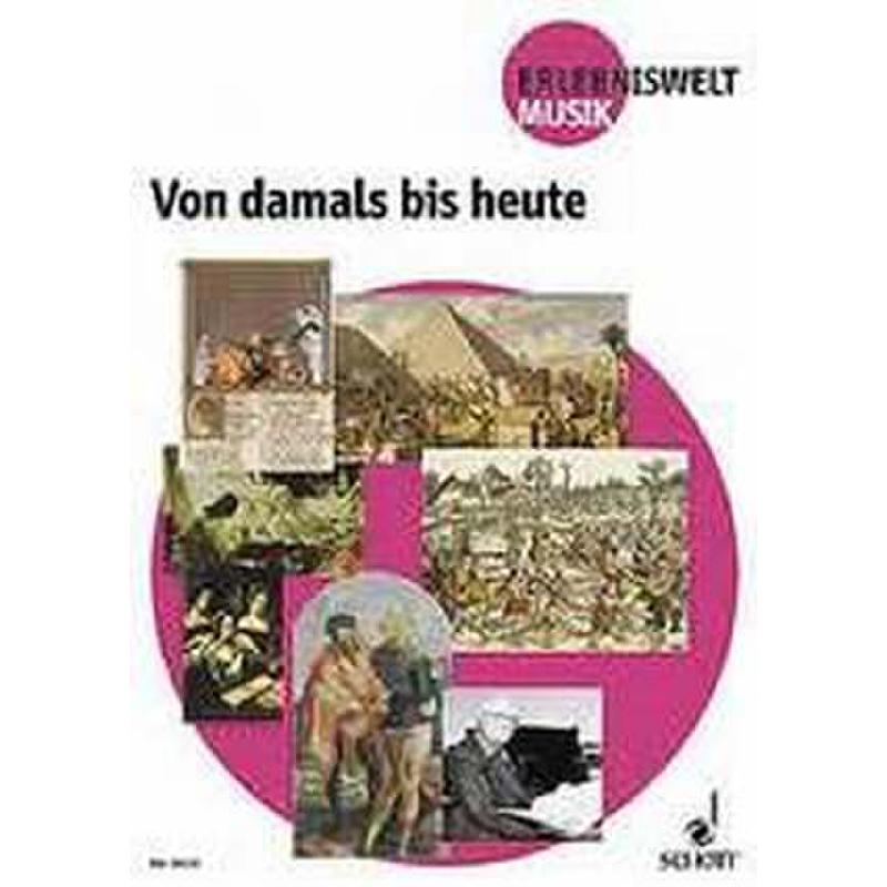 Von damals bis heute