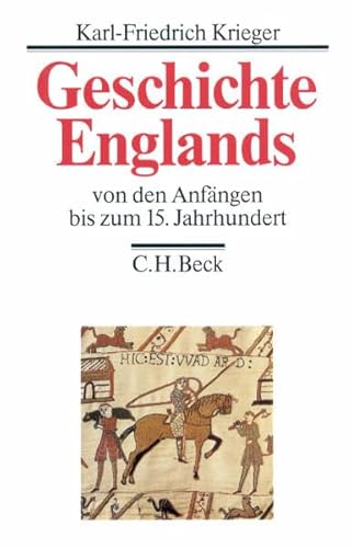 Geschichte Englands Bd. 1: Von den Anfängen bis zum 15. Jahrhundert