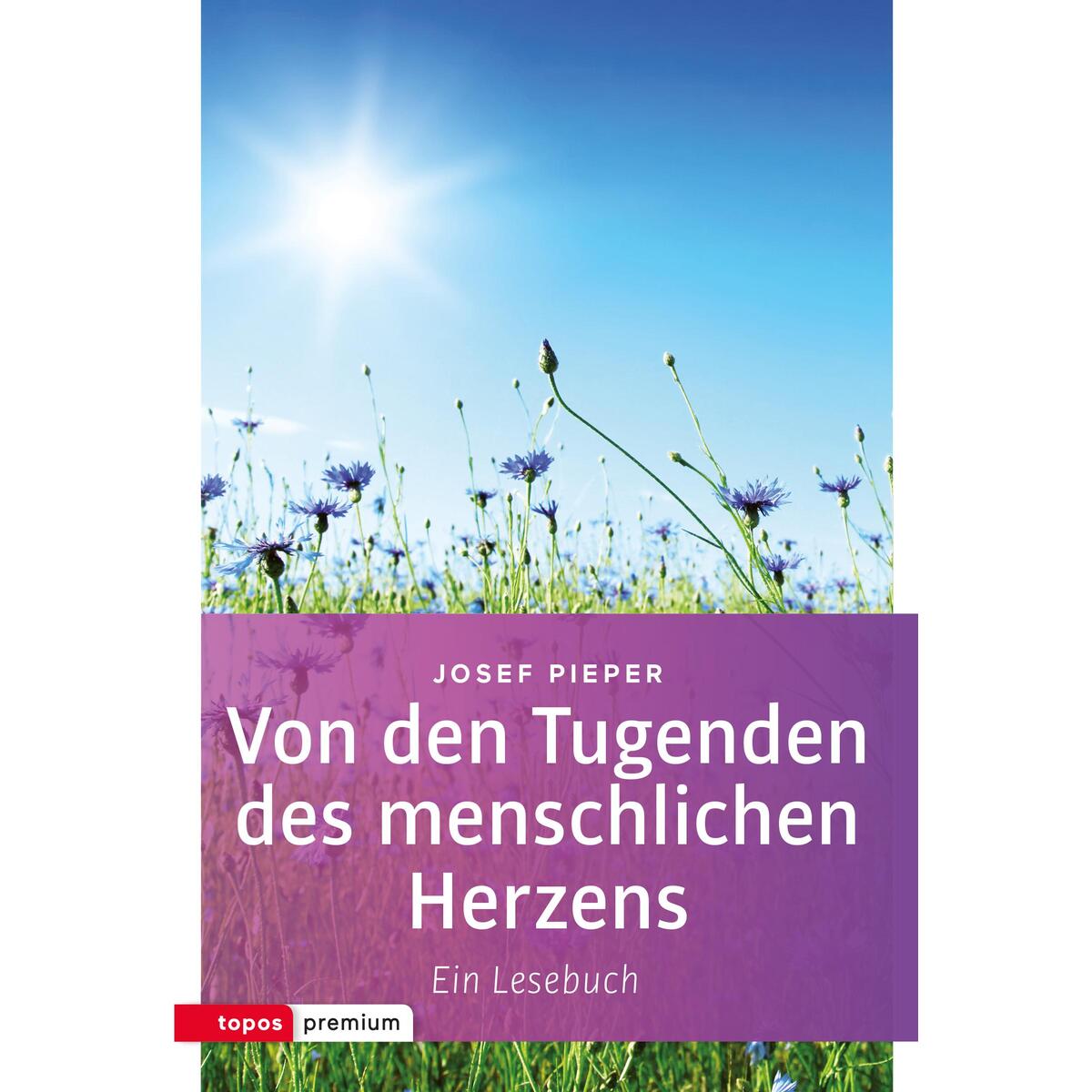 Von den Tugenden des menschlichen Herzens Von den Tugenden des menschlichen Herzens von topos premium