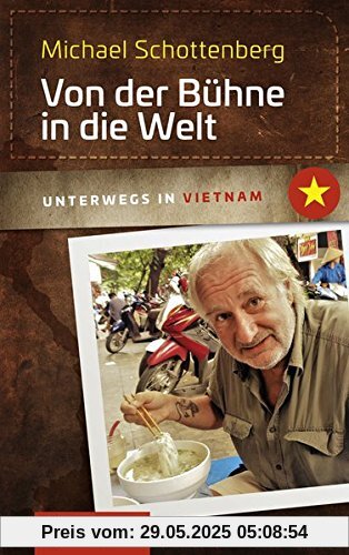 Von der Bühne in die Welt: Unterwegs in Vietnam