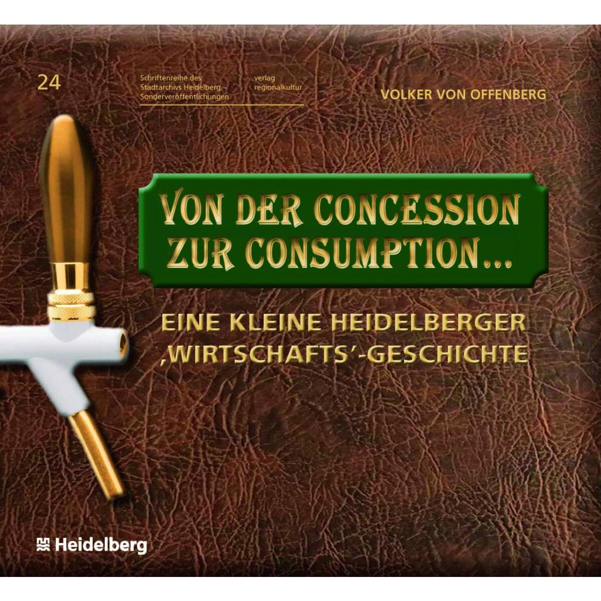 Von der Concession zur Consumption... von Regionalkultur Verlag Gmb