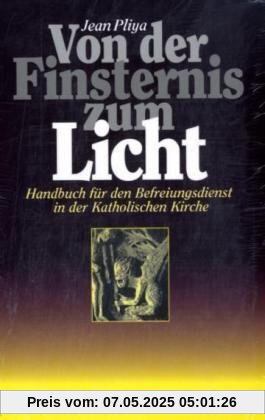 Von der Finsternis zum Licht Von der Finsternis zum Licht