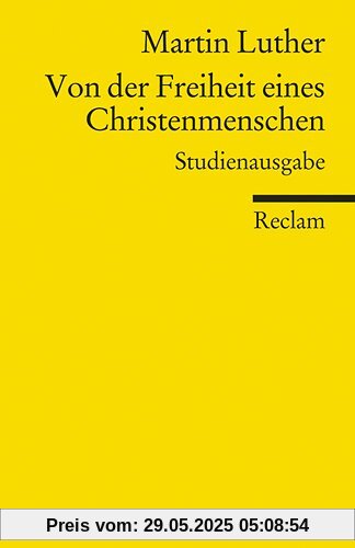 Von der Freiheit eines Christenmenschen: Studienausgabe Von der Freiheit eines Christenmenschen: Studienausgabe