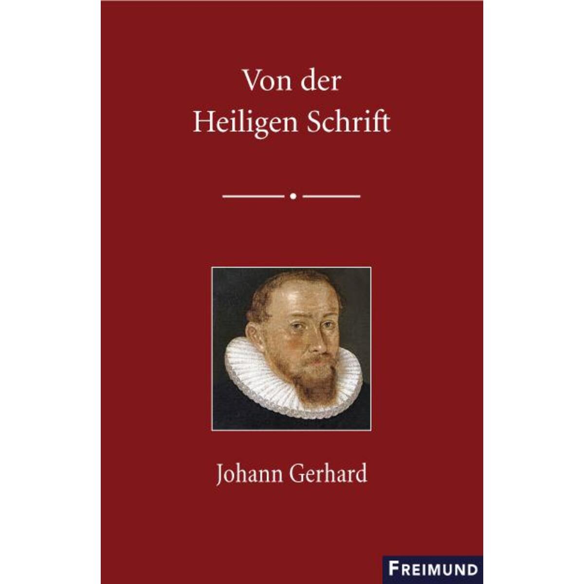 Von der Heiligen Schrift Von der Heiligen Schrift von Freimund Verlag