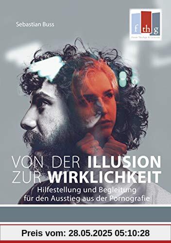 Von der Illusion zur Wirklichkeit