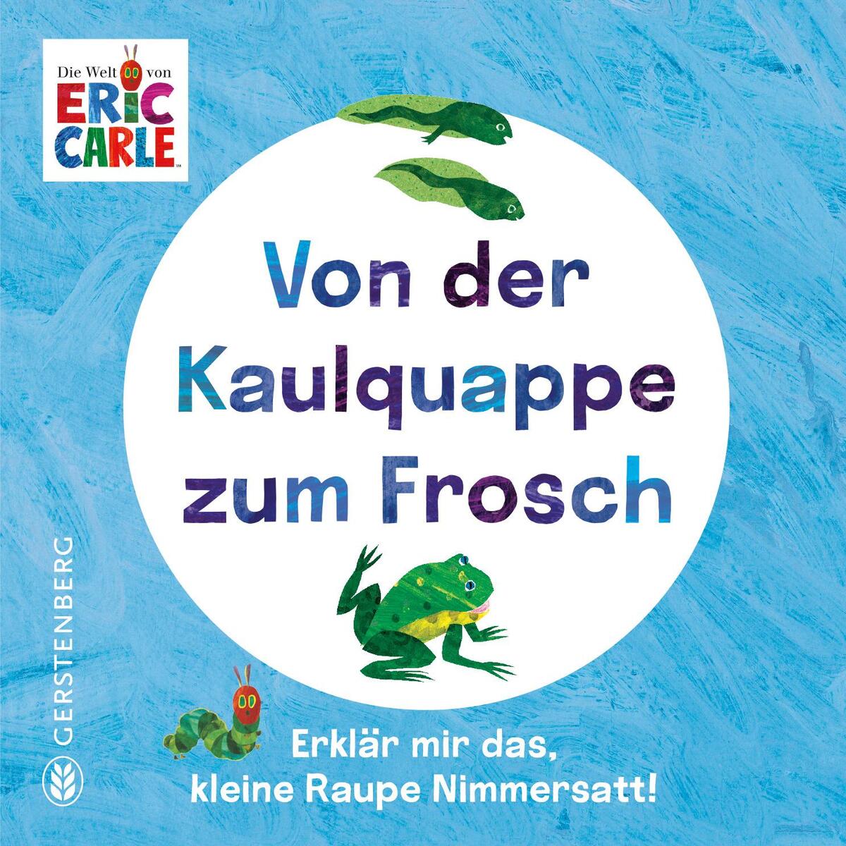 Von der Kaulquappe zum Frosch von Gerstenberg Verlag