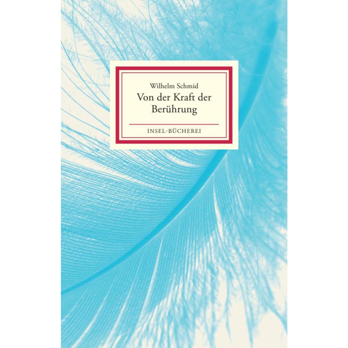 Von der Kraft der Berührung Von der Kraft der Berührung von Insel Verlag GmbH