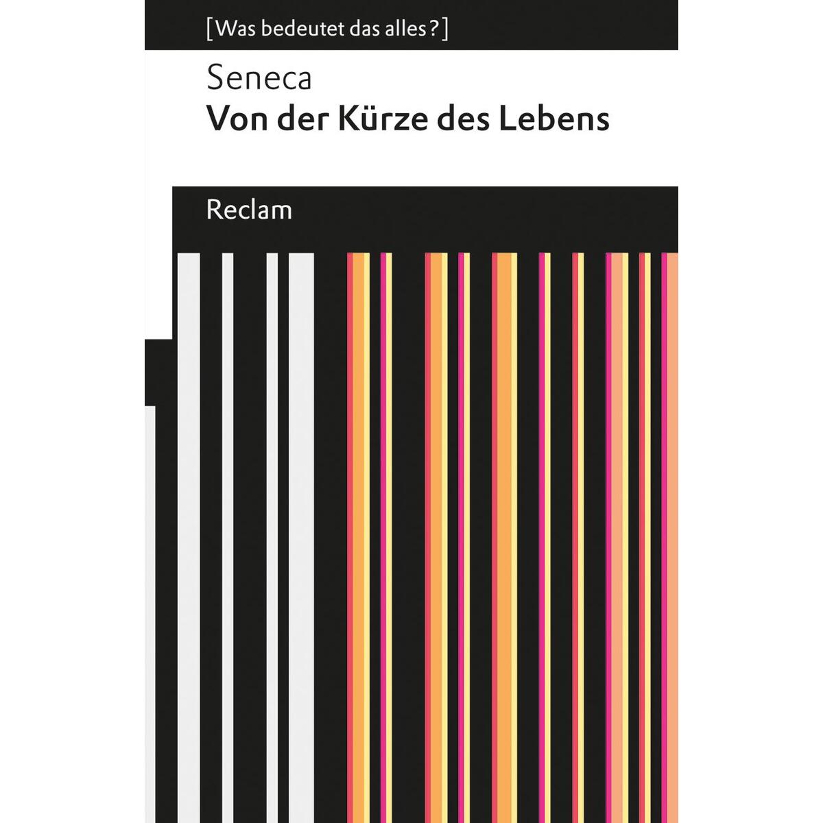 Von der Kürze des Lebens Von der Kürze des Lebens von Reclam Philipp Jun.