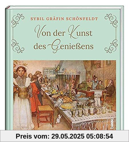 Von der Kunst des Genießens Von der Kunst des Genießens