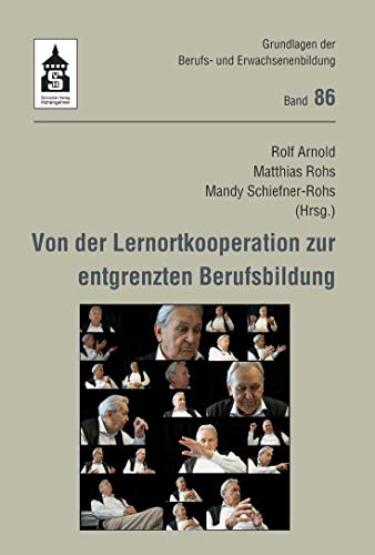 Von der Lernortkooperation zur entgrenzten Berufsbildung von Schneider Verlag GmbH
