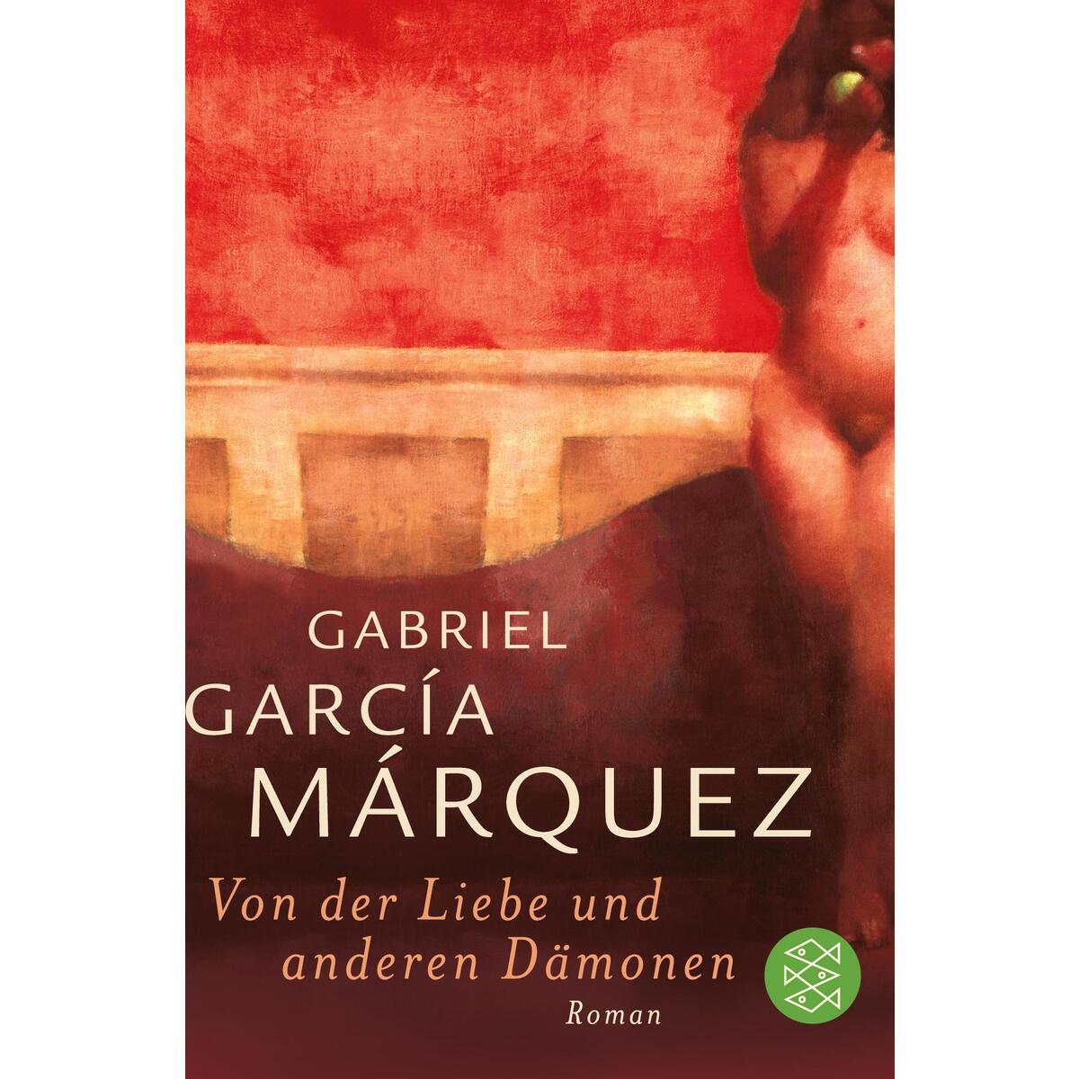 Von der Liebe und anderen Dämonen Von der Liebe und anderen Dämonen von S. Fischer Verlag