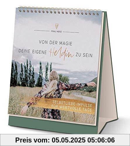 Von der Magie, deine eigene Heldin zu sein - Selbstliebe-Impulse für wertvolle Tage