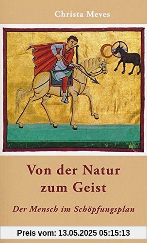Von der Natur zum Geist: Der Mensch im Schöpfungsplan