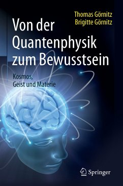 Von der Quantenphysik zum Bewusstsein (eBook, PDF) von Springer Berlin