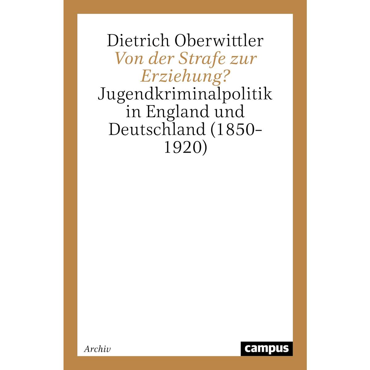 Von der Strafe zur Erziehung? Von der Strafe zur Erziehung? von Campus Verlag