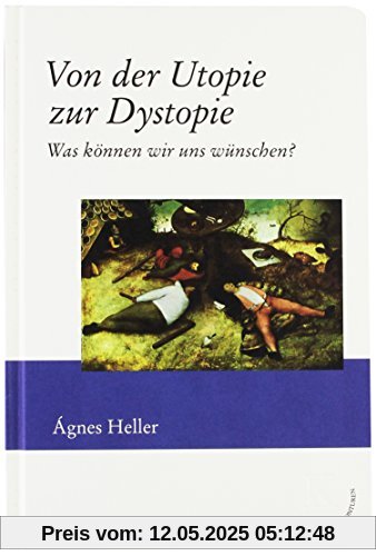 Von der Utopie zur Dystopie: Was können wir uns wünschen? (Edition Konturen)