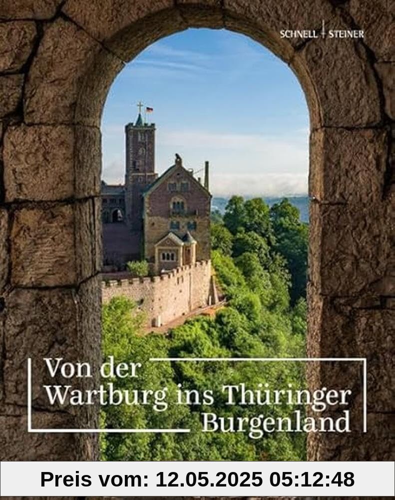 Von der Wartburg ins Thüringer Burgenland: Begleitbuch zur Sonderausstellung auf der Wartburg
