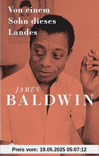 Von einem Sohn dieses Landes: »Baldwins prägendes Werk, und sein größtes« (TIME Magazine) in neuer Ausstattung | Mit einem Vorwort von Mithu Sanyal