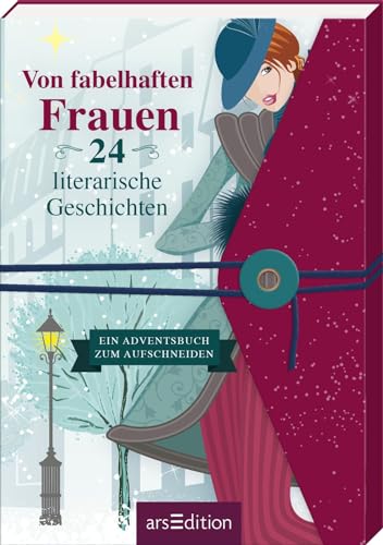Von fabelhaften Frauen. 24 literarische Geschichten: Ein Adventsbuch zum Aufschneiden | Adventsgeschichten von Frauen für Frauen Von fabelhaften Frauen. 24 literarische Geschichten: Ein Adventsbuch zum Aufschneiden | Adventsgeschichten von Frauen für Frauen