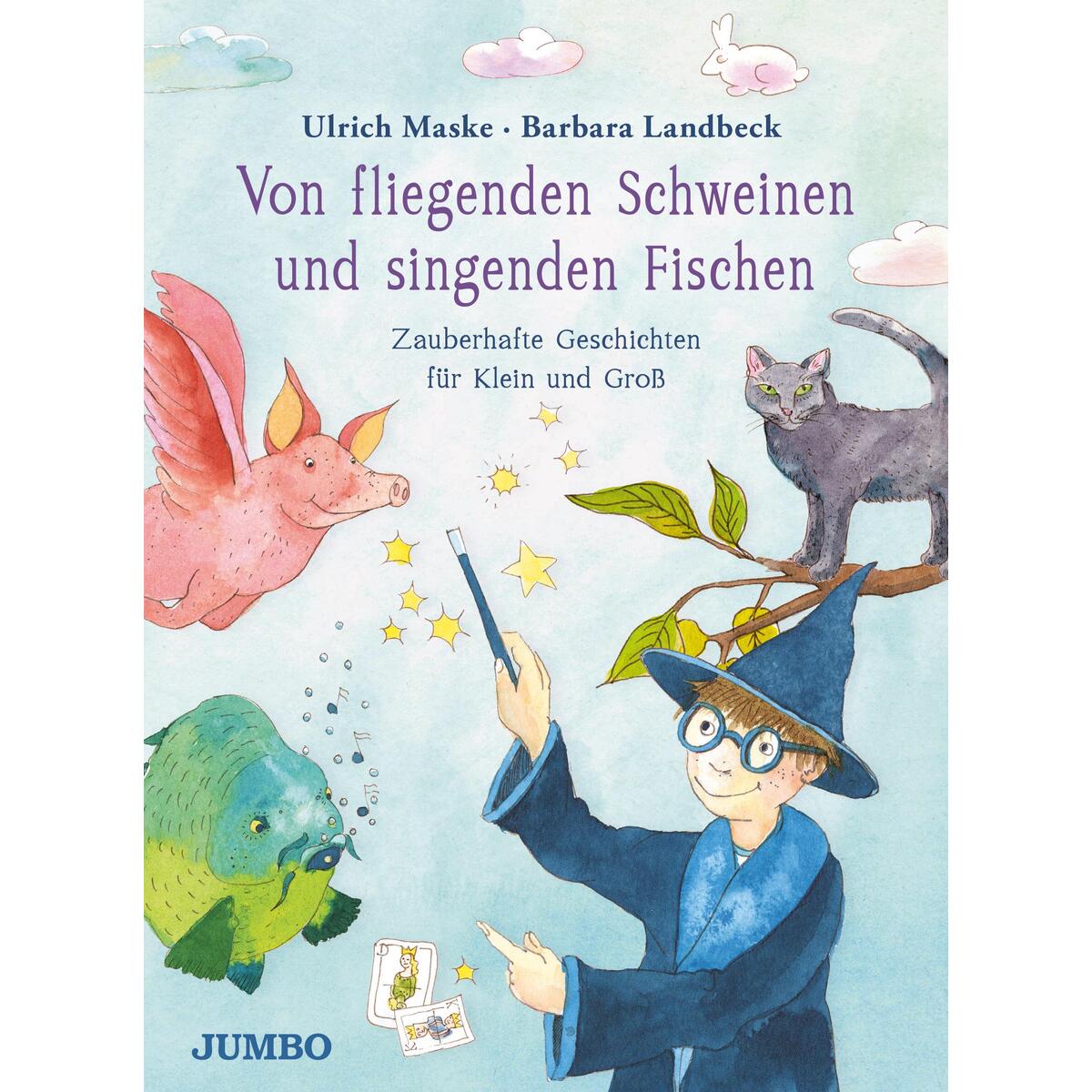 Von fliegenden Schweinen und singenden Fischen Von fliegenden Schweinen und singenden Fischen von Jumbo Neue Medien + Verla