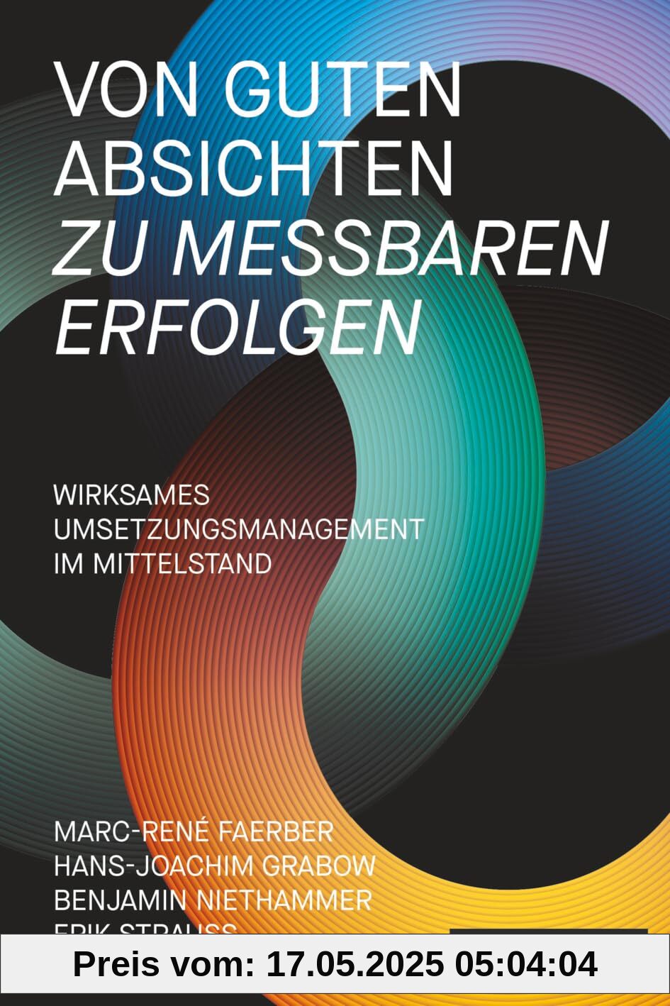 Von guten Absichten zu messbaren Erfolgen: Wirksames Umsetzungsmanagement im Mittelstand