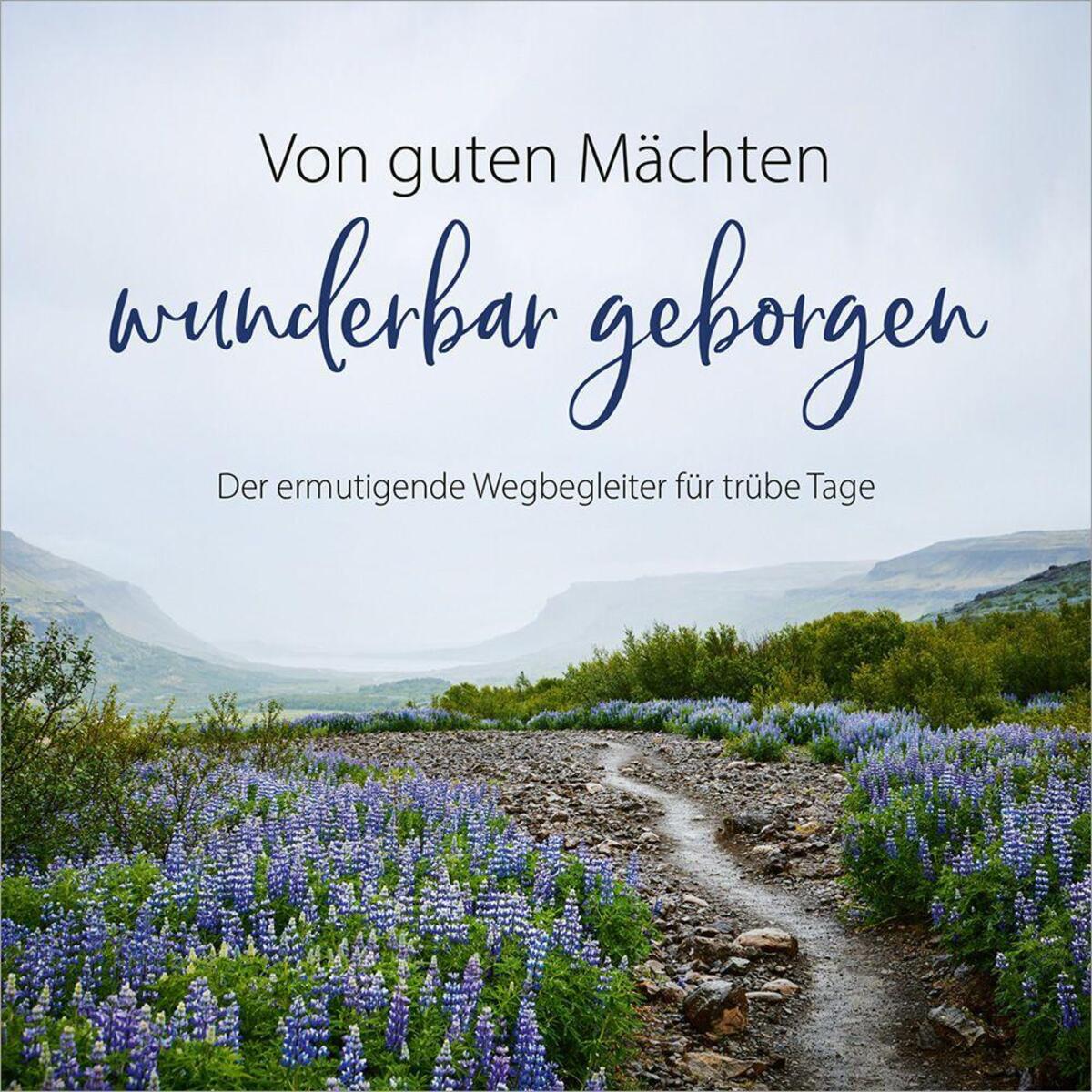 Von guten Mächten wunderbar geborgen von Gerth Medien
