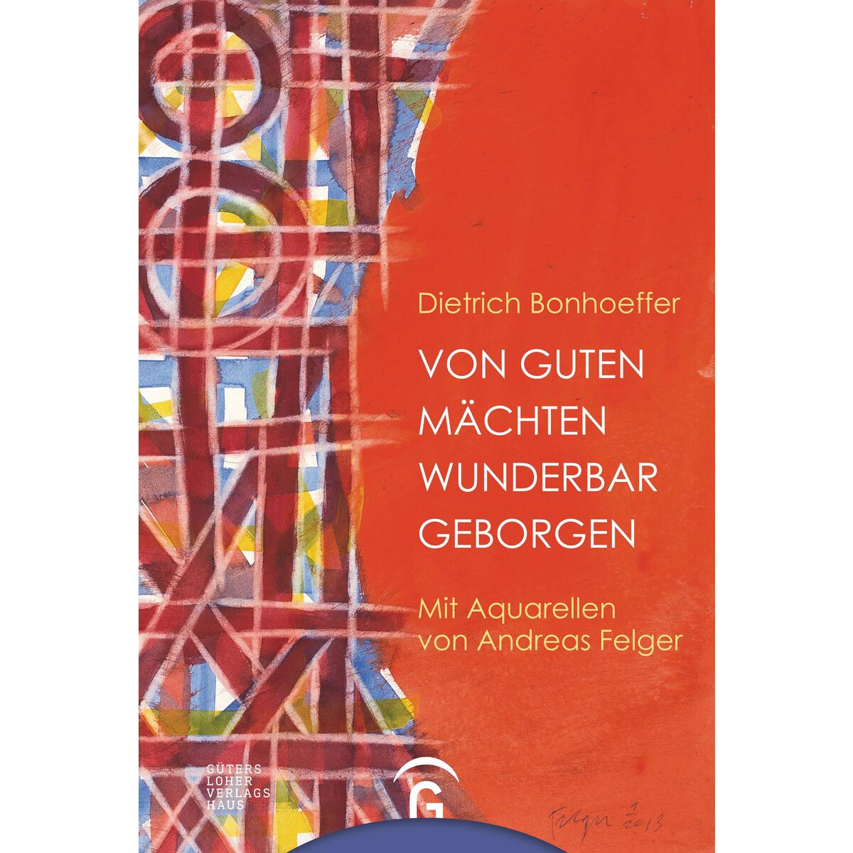 Von guten Mächten wunderbar geborgen von Guetersloher Verlagshaus
