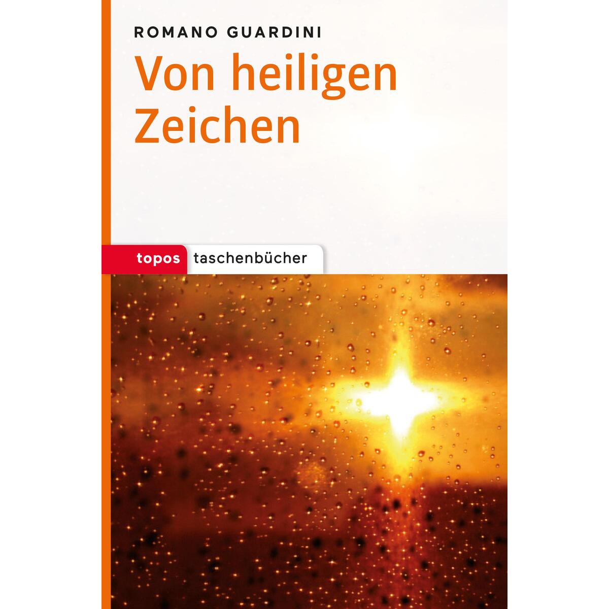 Von heiligen Zeichen Von heiligen Zeichen von Topos, Verlagsgem.