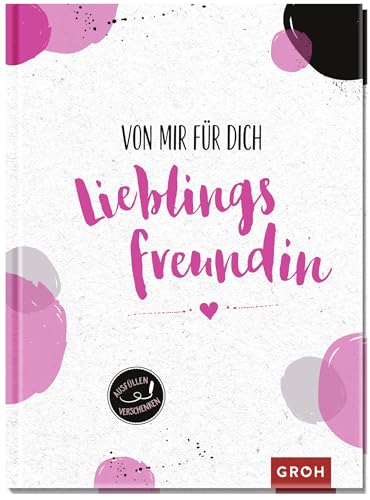 Von mir für dich, Lieblingsfreundin: Ein ganz persönliches Geschenk an die beste Freundin | Viel Platz zum Ausfüllen, Ankreuzen, Zeichnen und Einkleben von Fotos Von mir für dich, Lieblingsfreundin: Ein ganz persönliches Geschenk an die beste Freundin | Viel Platz zum Ausfüllen, Ankreuzen, Zeichnen und Einkleben von Fotos