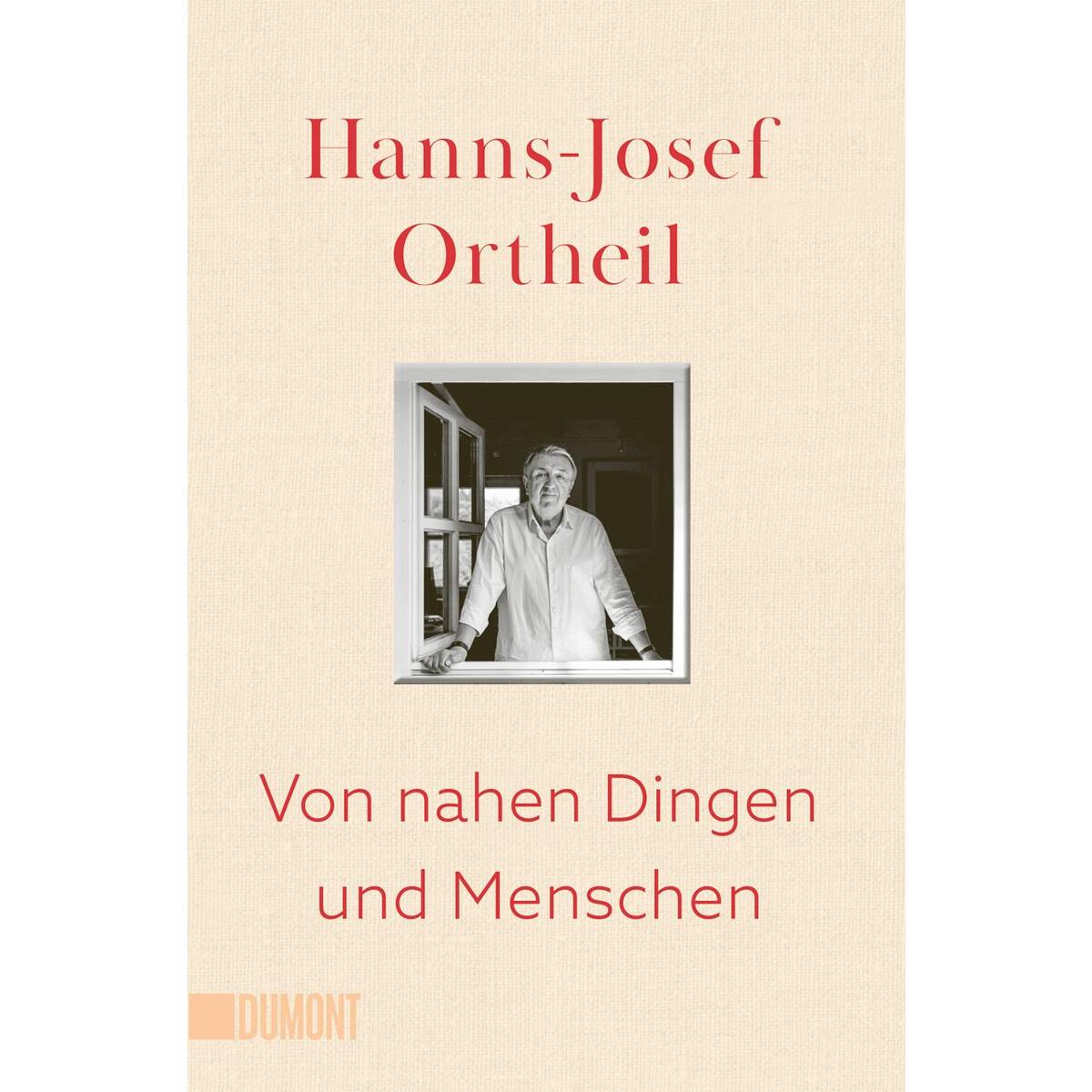 Von nahen Dingen und Menschen von DuMont Buchverlag GmbH
