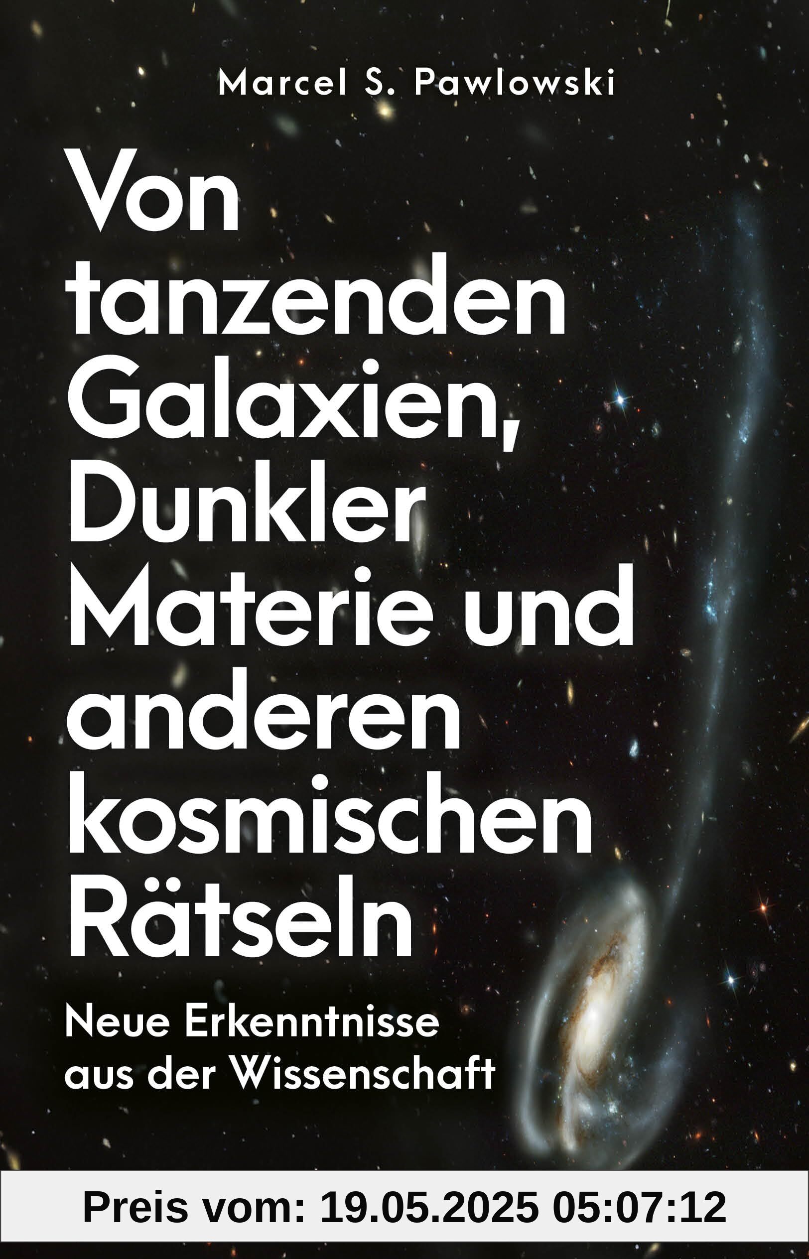 Von tanzenden Galaxien, Dunkler Materie und anderen kosmischen Rätseln: Neue Erkenntnisse aus der Wissenschaft. Der Astrophysiker über Zwerggalaxien und den Ursprung des Universums