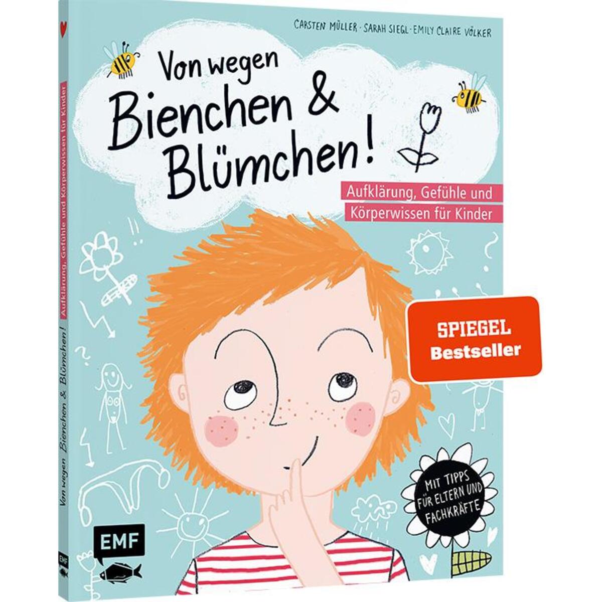 Von wegen Bienchen und Blümchen! Aufklärung, Gefühle und Körperwissen für Kinder... Von wegen Bienchen und Blümchen! Aufklärung, Gefühle und Körperwissen für Kinder... von Edition Michael Fischer