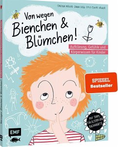 Von wegen Bienchen und Blümchen! Aufklärung, Gefühle und Körperwissen für Kinder ab 5 von Edition Michael Fischer