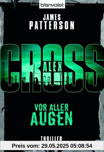 Vor aller Augen - Alex Cross 9 -: Thriller