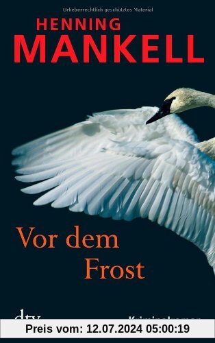 Vor dem Frost: Kurt Wallanders 10. Fall: Kriminalroman