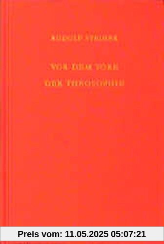 Vor dem Tore der Theosophie: Vierzehn Vorträge und zwei Fragenbeantwortungen, Stuttgart 1906 (Hörernotizen) (Rudolf Steiner Gesamtausgabe)