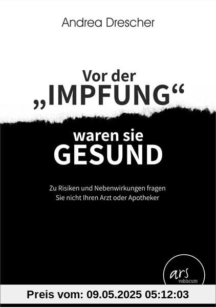Vor der Impfung waren sie gesund: Zu Risiken und Nebenwirkungen fragen Sie nicht Ihren Arzt oder Apotheker