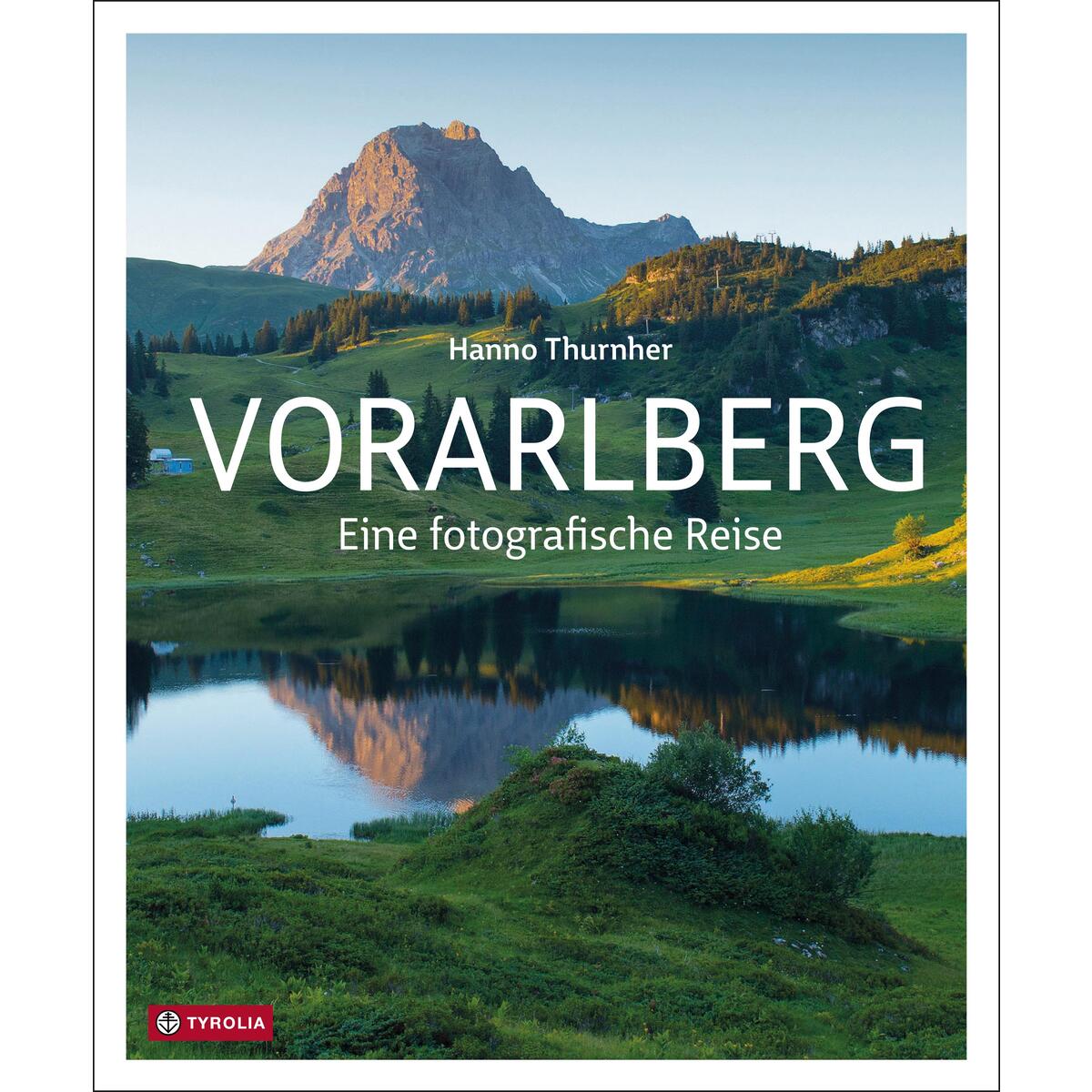 Vorarlberg Vorarlberg von Tyrolia Verlagsanstalt Gm