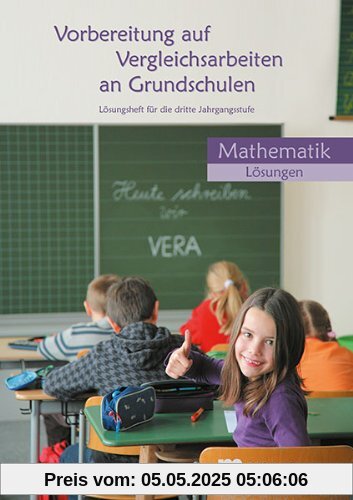 Vorbereitung auf Vergleichsarbeiten an Grundschulen: Lösungsheft