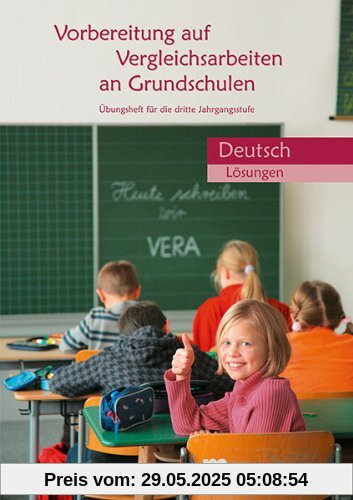 Vorbereitung auf Vergleichsarbeiten an Grundschulen: Lösungsheft für die 3. Jahrgangsstufe, Deutsch (VERA): Lösungsheft Deutsch (VERA)